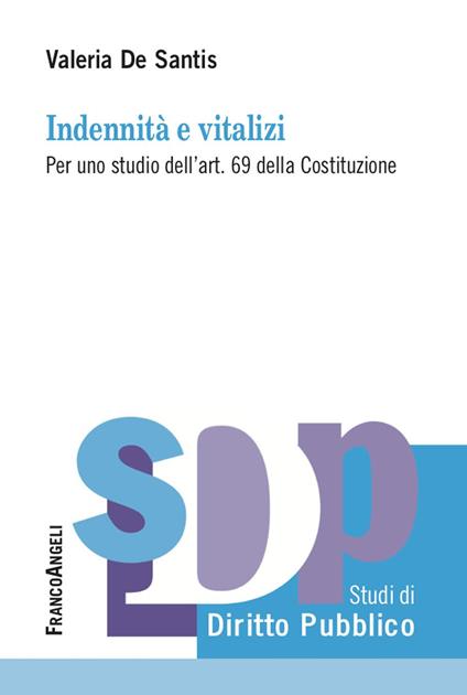 Indennità e vitalizi. Per uno studio dell'art. 69 della Costituzione - Valeria De Santis - ebook