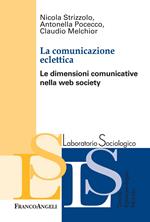 La comunicazione eclettica. Le dimensioni comunicative nella web society