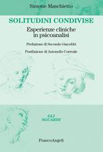 Solitudini condivise. Esperienze cliniche in psicoanalisi