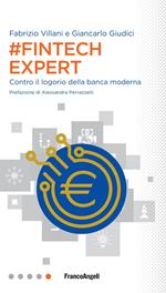 #Fintech Expert. Contro il logorio della banca moderna