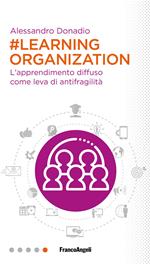 #Learning organization. L'apprendimento diffuso come leva di antifragilità