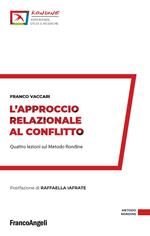 L' approccio relazionale al conflitto. Quattro lezioni sul Metodo Rondine