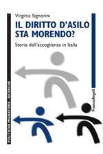 Il diritto d'asilo sta morendo? Storia dell'accoglienza in Italia