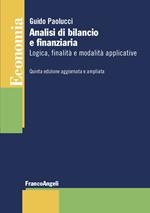 Analisi di bilancio e finanziaria. Logica, finalità e modalità applicative