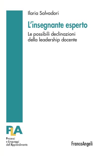 L' insegnante esperto. Le possibili declinazioni della leadership docente - Ilaria Salvadori - copertina