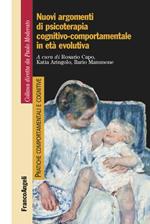 Nuovi argomenti di psicoterapia cognitivo-comportamentale in età evolutiva