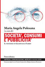 Società, consumi e pubblicità. Il pensiero di Giampaolo Fabris