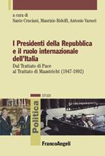 I presidenti della Repubblica e il ruolo internazionale dell'Italia