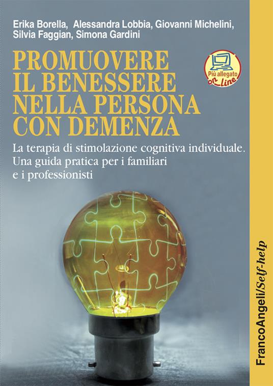 Promuovere il benessere nella persona con demenza. La terapia di stimolazione cognitiva individuale. Una guida pratica per i familiari e i professionisti - Erika Borella,Silvia Faggian,Simona Gardini,Alessandra Lobbia - ebook