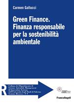 Green Finance. Finanza responsabile per la sostenibilità ambientale