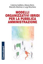 Modelli organizzativi ibridi per la pubblica amministrazione