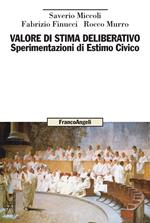 Valore di stima deliberativo. Sperimentazioni di Estimo Civico