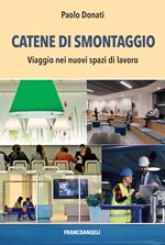 Catene di smontaggio. Viaggio nei nuovi spazi di lavoro