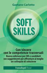 Soft skills. Con-vincere con le competenze trasversali e raggiungere i propri obiettivi