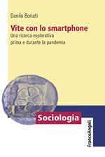 Vite con lo smartphone. Una ricerca esplorativa prima e durante la pandemia