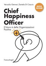 Chief Happiness Officer. Il futuro è delle organizzazioni positive