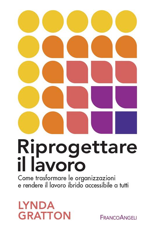 Riprogettare il lavoro - Lynda Gratton - ebook