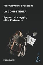 La competenza. Appunti di viaggio, oltre l'orizzonte