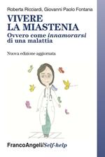 Vivere la miastenia. Ovvero come innamorarsi di una malattia