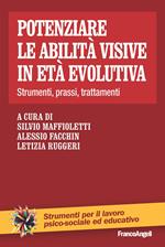 Potenziare le abilità visive in età evolutiva. Strumenti, prassi, trattamenti