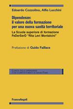 Dipendenze: il valore della formazione per una nuova sanità territoriale. La Scuola superiore di formazione FeDerSerD «Rita Levi Montalcini»