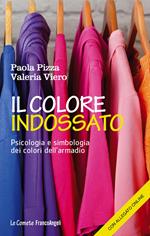 Il colore indossato. Psicologia e simbologia dei colori dell'armadio