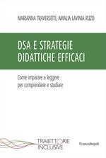 DSA e strategie didattiche efficaci. Come imparare a leggere per comprendere e studiare