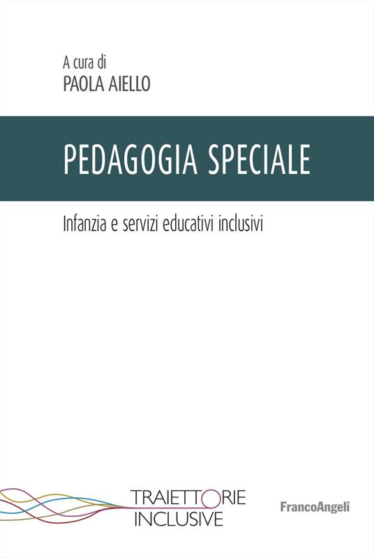 Pedagogia speciale. Infanzia e servizi educativi inclusivi - copertina