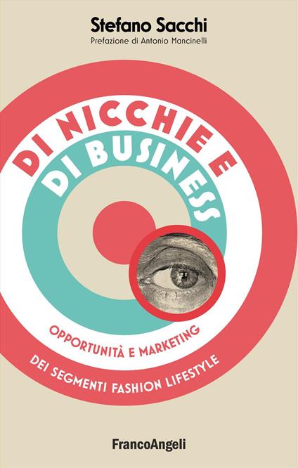 Di nicchie e di business. Opportunità e marketing dei segmenti fashion lifestyle - Stefano Sacchi - copertina