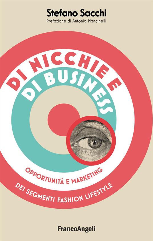 Di nicchie e di business. Opportunità e marketing dei segmenti fashion lifestyle - Stefano Sacchi - copertina