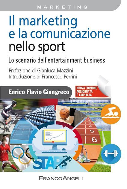 Il marketing e la comunicazione nello sport. Lo scenario dell'entertainment business - Enrico Flavio Giangreco - ebook