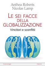 Le sei facce della globalizzazione. Vincitori e sconfitti