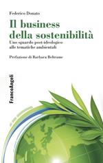 Il business della sostenibilità. Uno sguardo post-ideologico alle tematiche ambientali