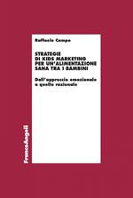 Strategie di kids marketing per un'alimentazione sana tra i bambini