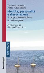 Identità, personalità e dissociazione. Un approccio costruttivista al paziente grave