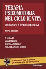 Terapia psicomotoria nel ciclo di vita. Indicazioni e ambiti applicativi