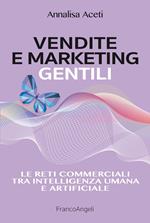 Vendite e marketing gentili. Le reti commerciali tra intelligenza umana e artificiale