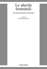 Le alterità femminili. Gli anni Sessanta in Europa