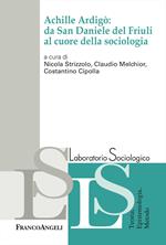 Achille Ardigò: da San Daniele del Friuli al cuore della sociologia