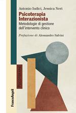 Psicoterapia interazionista. Metodologie di gestione dell'intervento clinico