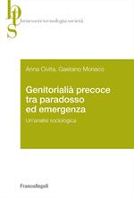 Genitorialità precoce tra paradosso ed emergenza. Un'analisi sociologica