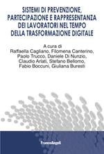 Sistemi di prevenzione, partecipazione e rappresentanza dei lavoratori nel tempo della trasformazione digitale