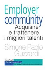 Employer community. Acquisire e trattenere i migliori talenti