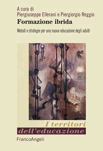 Libro Formazione ibrida. Metodi e strategie per una nuova educazione degli adulti