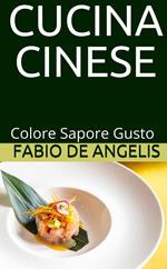 Cucina cinese. Colore, sapore, gusto