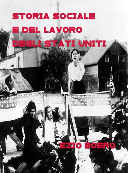 Storia sociale e del lavoro degli Stati Uniti - Ezio Boero - ebook