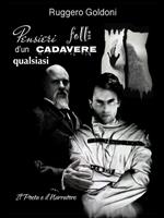 Pensieri folli d'un cadavere qualsiasi. Il poeta e il narratore