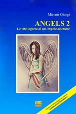 Angels 2. La vita segreta di un angelo disertore