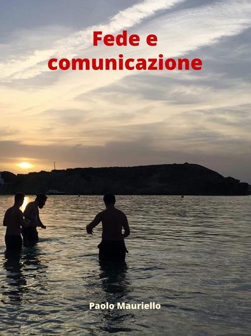 Fede e comunicazione - Paolo Mauriello - ebook