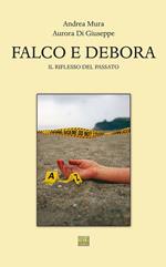 Falco e Debora. Il riflesso del passato